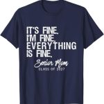 Retro I'm Fine Everything Is Fine Senior Mom 2027 T-Shirt