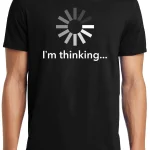 Big Guys Rule Funny Big and Tall Funny I'm Thinking T-Shirt